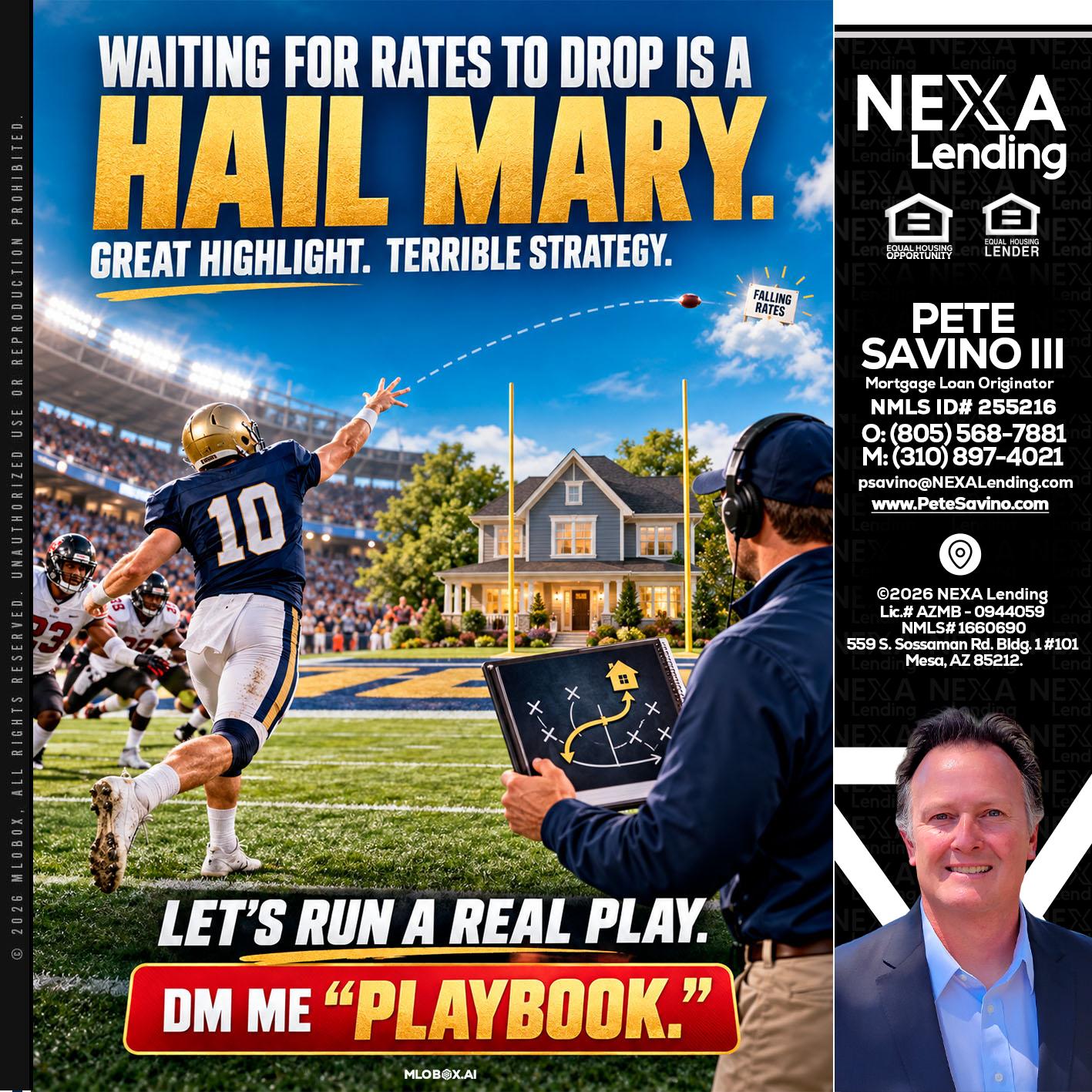 HAIL MARY - Pete Savino III -Mortgage Loan Originator